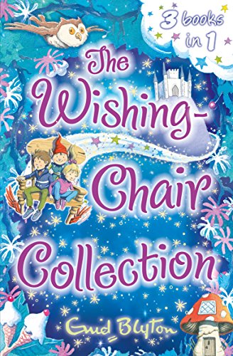 The Wishing-Chair Collection: Three stories in one!