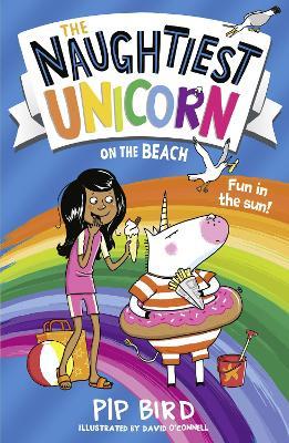 The Naughtiest Unicorn on the Beach (The Naughtiest Unicorn series, Book 6)