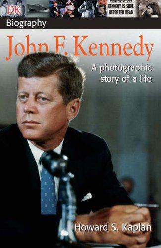 DK Biography:  John F Kennedy
