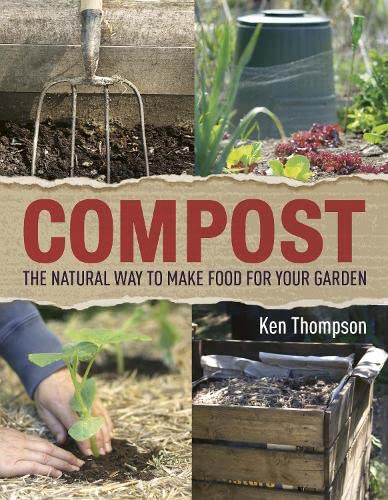 Compost: The Natural Way to Make Food for Your Garden