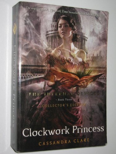 The Infernal Devices 3: The Clockwork Princess