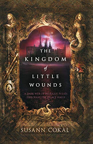 The Kingdom of Little Wounds