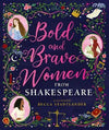 Bold and Brave Women from Shakespeare