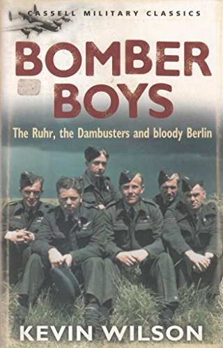 Bomber Boys: The Ruhr, the Dambusters and Bloody Berlin