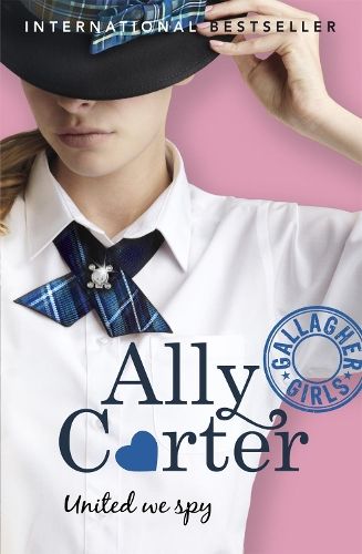 Gallagher Girls: United We Spy: Book 6