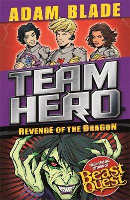 Team Hero: Revenge of the Dragon: Series 3 Book 4