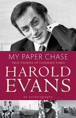 My Paper Chase: True Stories of Vanished Times: An Autobiography