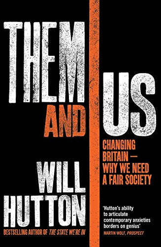 Them And Us: Changing Britain - Why We Need a Fair Society