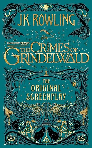 Fantastic Beasts: The Crimes of Grindelwald - The Original Screenplay