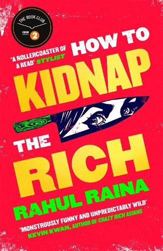 How to Kidnap the Rich: 'A joyous love/hate letter to contemporary Delhi' The Times