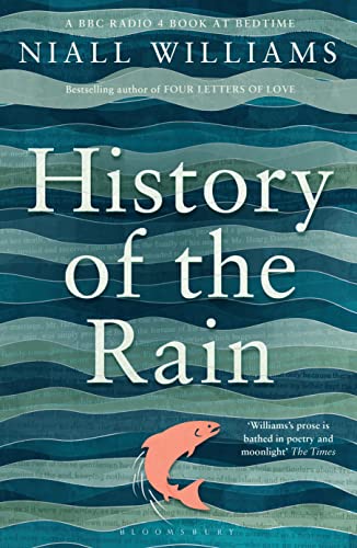 History of the Rain: Longlisted for the Man Booker Prize 2014