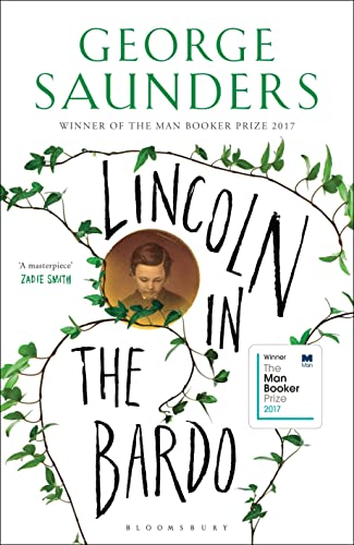 Lincoln in the Bardo: WINNER OF THE MAN BOOKER PRIZE 2017