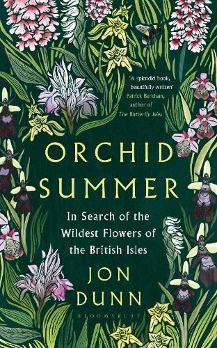 Orchid Summer: In Search of the Wildest Flowers of the British Isles