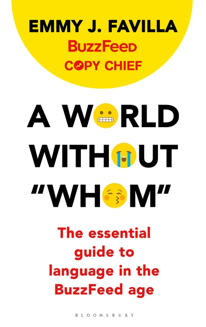 A World Without "Whom": The Essential Guide to Language in the BuzzFeed Age