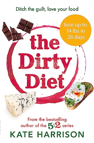 The Dirty Diet: The 28-day fasting plan to lose weight & boost immunity