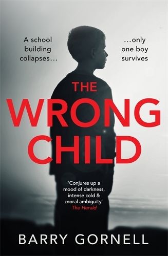 The Wrong Child: A gripping thriller you won't forget...