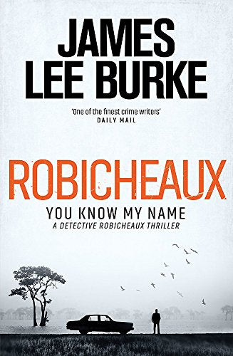 Robicheaux: You Know My Name