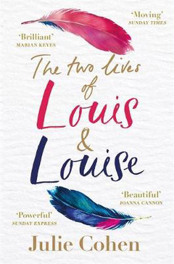The Two Lives of Louis & Louise The emotional new novel from the Richard and Judy bestselling author of Together