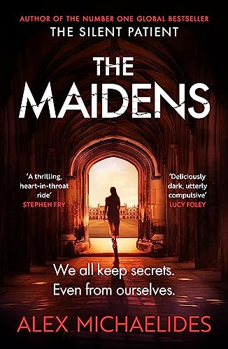 The Maidens: The instant Sunday Times bestseller from the author of The Silent Patient
