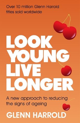 Look Young, Live Longer: A new approach to reducing the signs of ageing