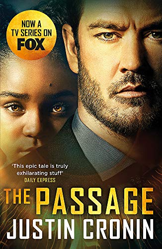 The Passage: The original post-apocalyptic virus thriller: chosen as Time Magazine's one of the best books to read during self-isolation in the Coronavirus outbreak