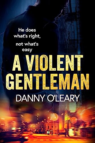 A Violent Gentleman: For fans of Martina Cole and Kimberley Chambers