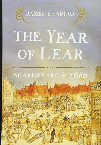 The Year of Lear: Shakespeare in 1606