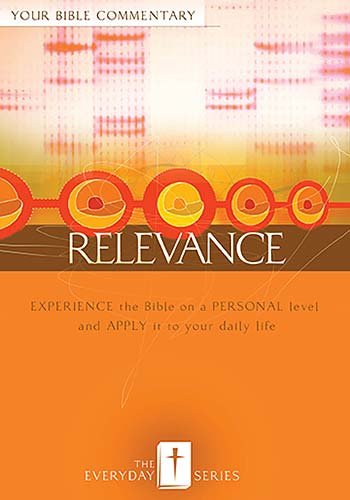 Everyday Relevance: Your Bible Commentary