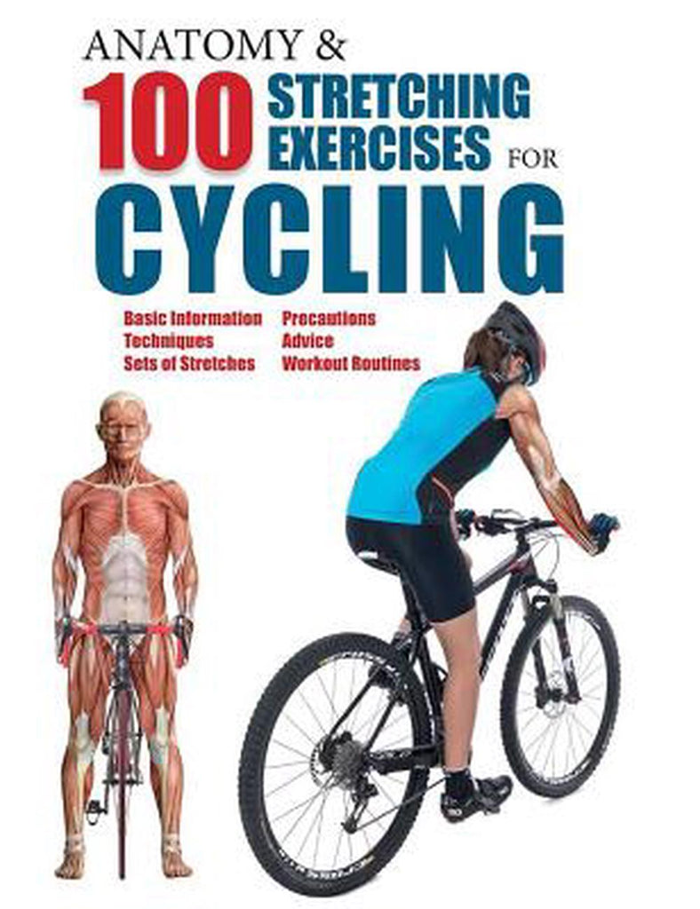 Anatomy & 100 Stretching Exercises for Cycling
