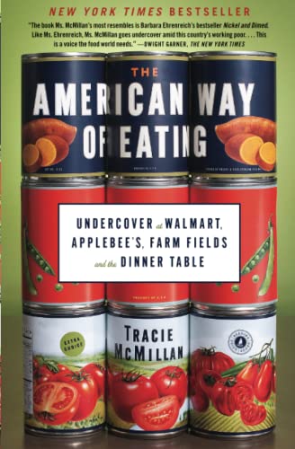 The American Way of Eating: Undercover at Walmart, Applebee's, Farm Fields and the Dinner Table