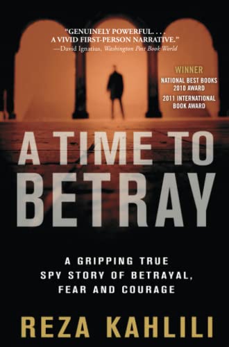 A Time to Betray: A Gripping True Spy Story of Betrayal, Fear, and Courage