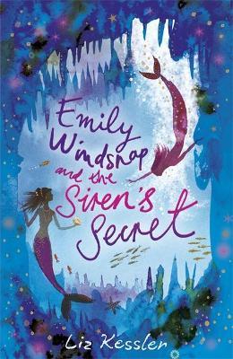 Emily Windsnap and the Siren's Secret: Book 4