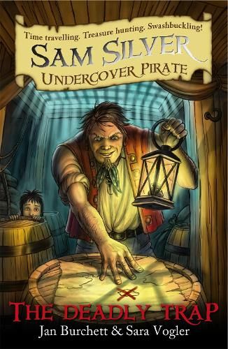 Sam Silver: Undercover Pirate: The Deadly Trap: Book 4