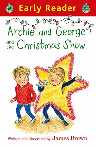 Early Reader: Archie and George and the Christmas Show
