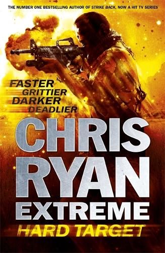 Chris Ryan Extreme: Hard Target: Faster, Grittier, Darker, Deadlier