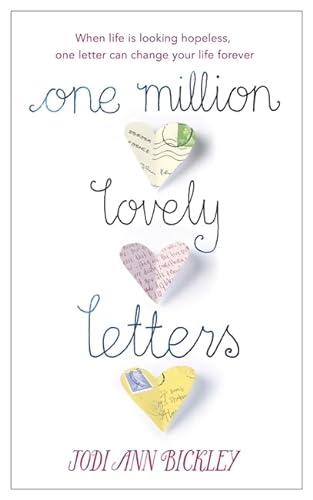 One Million Lovely Letters: When life is looking hopeless, one inspirational letter can change your life forever