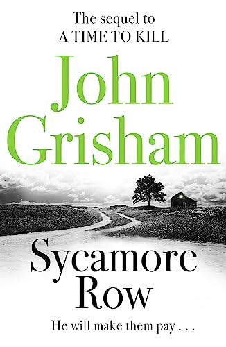 Sycamore Row: Jake Brigance, hero of A TIME TO KILL, is back