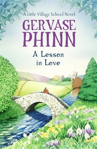 A Lesson In Love: A Little Village School Novel (Book 4): A Little Village School Novel