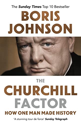 The Churchill Factor: How One Man Made History