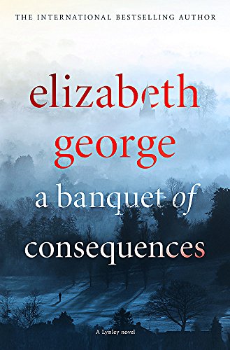 A Banquet of Consequences: An Inspector Lynley Novel: 19