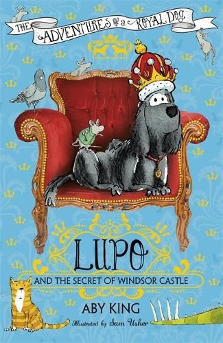 Lupo and the Secret of Windsor Castle: Book 1