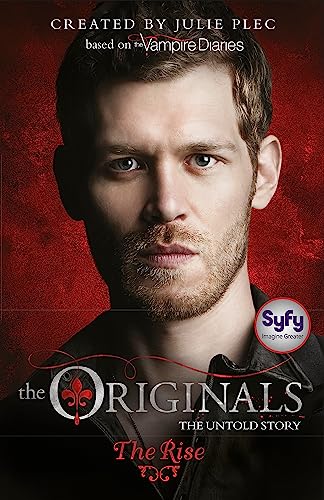 The Originals: The Rise: Book 1