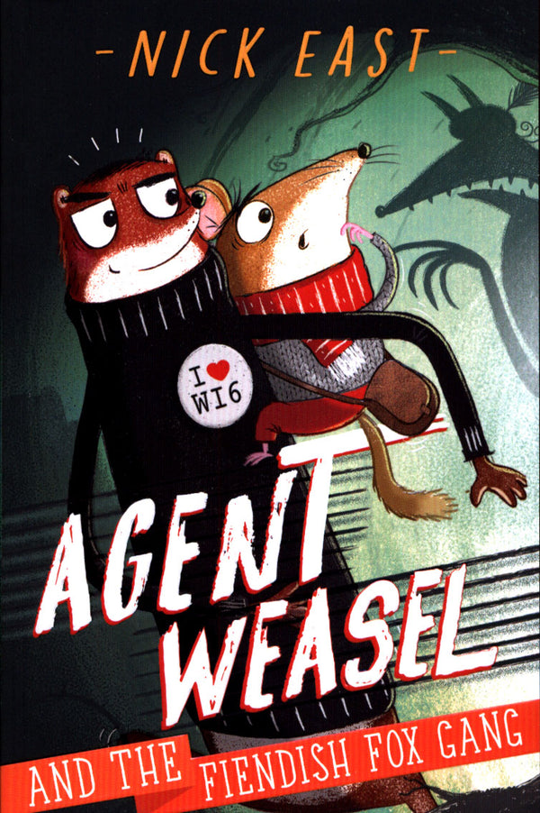 Agent Weasel and the Fiendish Fox Gang Book 1
