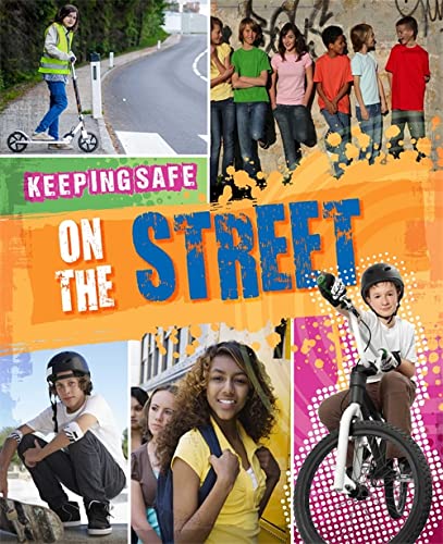 Keeping Safe: On the Street