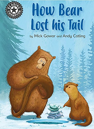 Reading Champion: How Bear Lost His Tail: Independent Reading 11