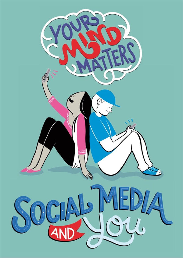 Your Mind Matters Social Media and You