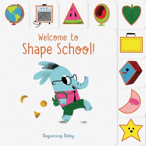 Welcome to Shape School!: Beginning Baby