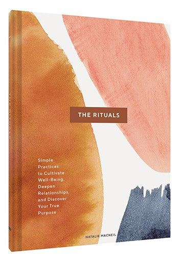 The Rituals Simple Practices to Cultivate Well-Being