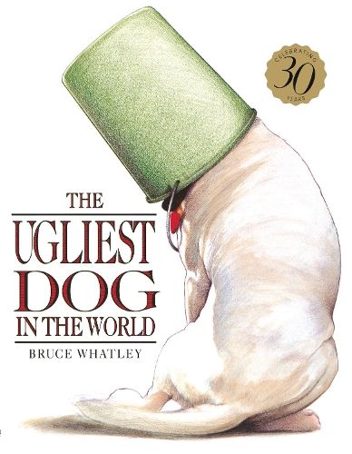 The Ugliest Dog in the World 30th Anniversary Edition