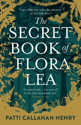 The Secret Book Of Flora Lea: A captivating and heartbreaking new novel about loss and love from an unforgettable bestselling author for fans of Kate Morton and Belinda Alexandra